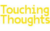 Touching Thoughts